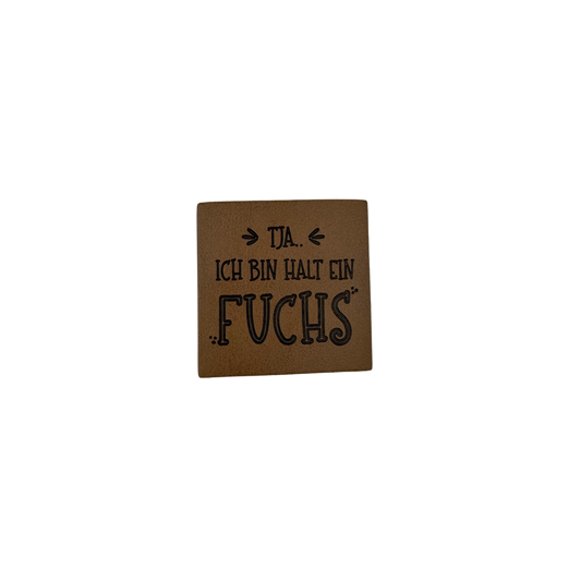 Kunstlederlabel "Tja. Ich bin halt ein Fuchs"
