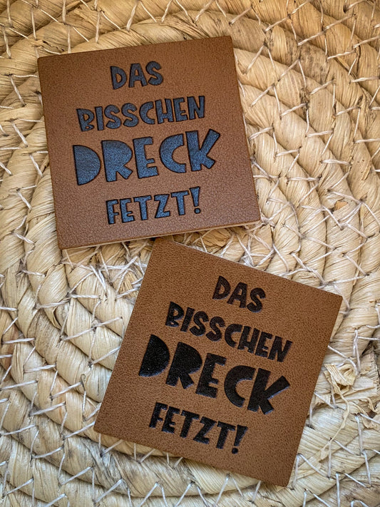 Kunstlederlabel Das bisschen Dreck fetzt!